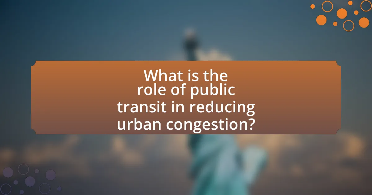 What is the role of public transit in reducing urban congestion?